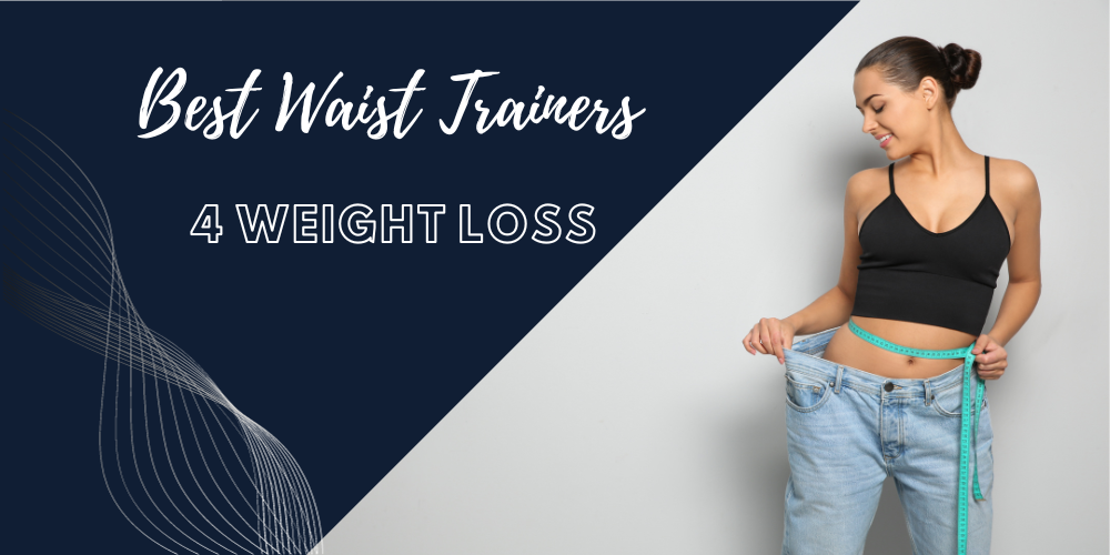 A woman showing she lost weight by showing how big her pants are and the words best waist trainers for weight loss.