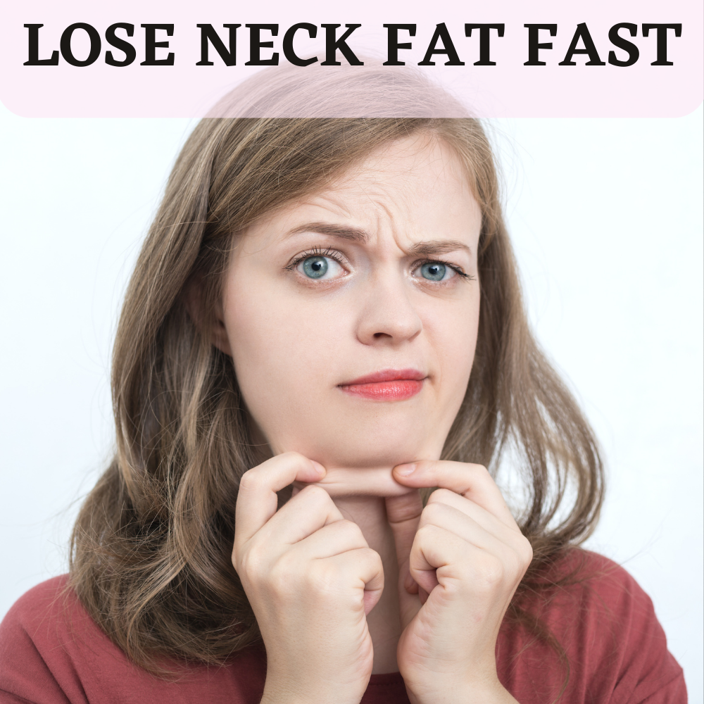 a woman grabing her double chin with the words lose neck fat fast.