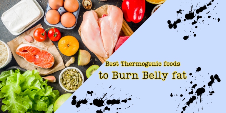 Best Thermogenic Foods to Burn Belly Fat
