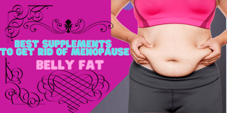The Best Supplements for Menopause Belly Fat: Top 5 Picks of 2024!