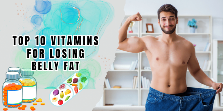 Top 10 Vitamins for Losing Belly Fat in 2024!